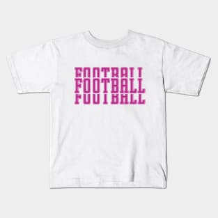 Just a Girl Who Loves Football, Football Mom, Football Girl Kids T-Shirt